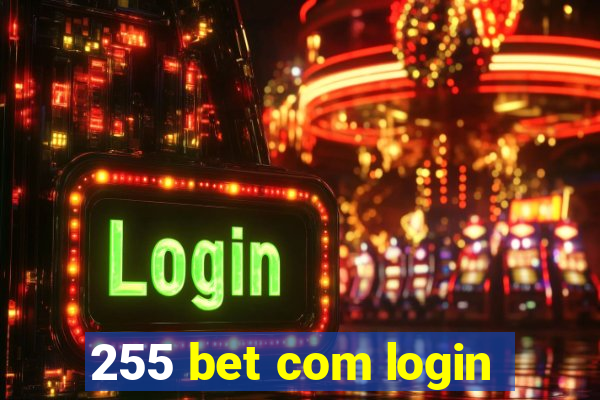 255 bet com login